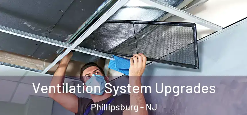  Ventilation System Upgrades Phillipsburg - NJ